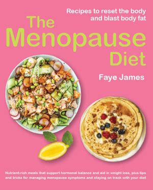 The Menopause Diet by Faye James | Recipes to reset the body and blast body fat | 9781760795924 ...