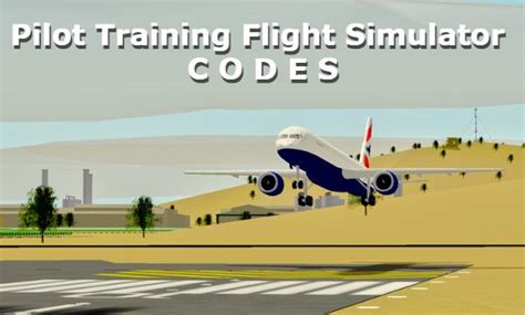 Pilot Training Flight Simulator Codes – Roblox – Updated 2024