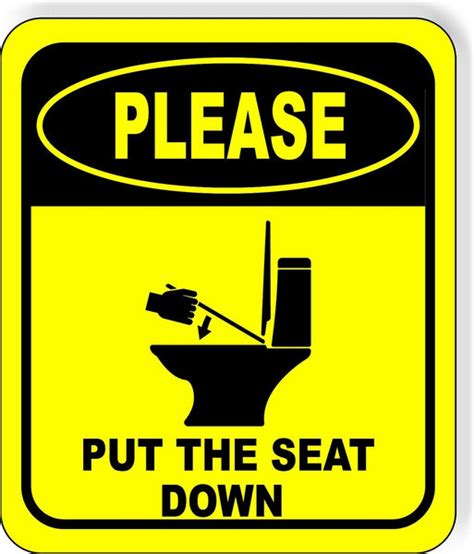 PLEASE PUT SEAT DOWN TOILET Metal Aluminum Composite FUNNY bathroom Si – Work House signs