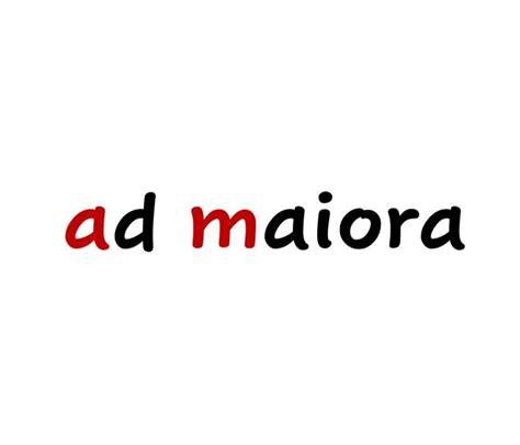 Cosa significa ad maiora - Letture.org