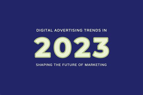 Exploring Digital Ad Trends in 2023 - Full Speed Advertising