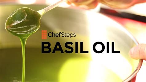 Basil Oil Recipe - ChefSteps - YouTube