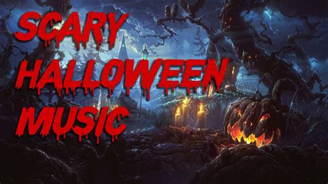 Halloween Music: Creepy & Scary Horror Music (Happy Halloween!) - YouTube