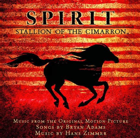 Bryan Adams - Spirit: Stallion of the Cimarron (Soundtrack) Lyrics and Tracklist | Genius