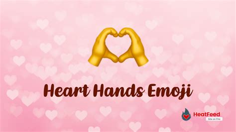 🫶 Heart Hands Emoji - ️ Copy And Paste 📋