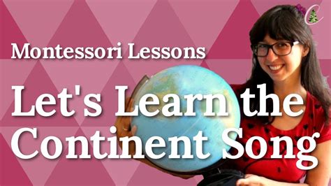 Let's Learn the Continent Song - Montessori Lesson - YouTube