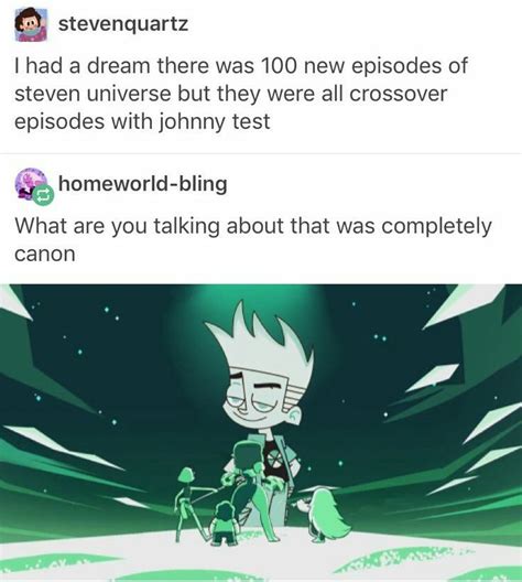 STEVEN UNIVERSE MEMES - Johnny Test Crossover - Wattpad