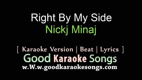 Right By My Side - Nickj Minaj (Lyrics Karaoke) [ goodkaraokesongs.com ] - YouTube