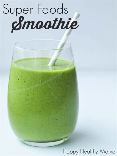 Super Foods Smoothie - Happy Healthy Mama