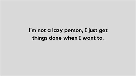 Collection of 34 Lazy quotes and sayings for Instagram - TFIGlobal