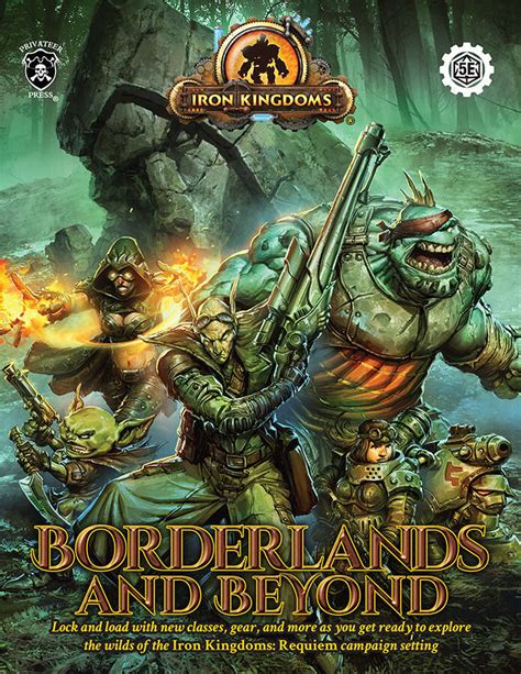 Iron Kingdoms RPG: Borderlands and Beyond - Privateer Press | Iron Kingdoms: Requiem ...