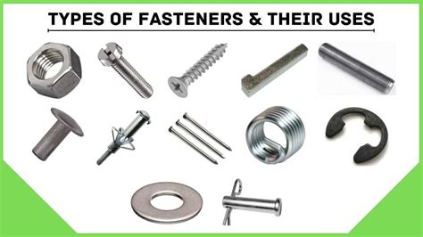 12 Different Types of Fasteners - Their Uses & Examples [PDF]