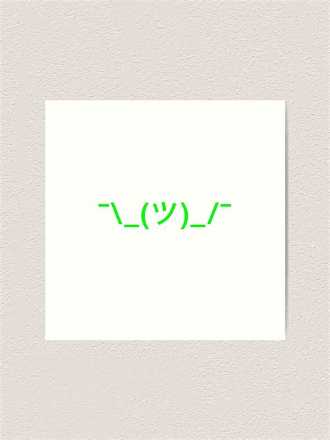 "Shrug Emoji - Emoticon - Shruggie - Ascii - green" Art Print by yayandrea | Redbubble