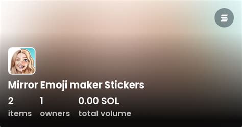 Mirror Emoji maker Stickers - Collection | OpenSea