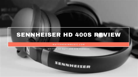 Sennheiser HD 400S Review - Matt and Kim Music