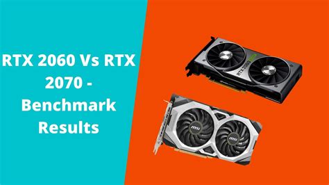 RTX 2060 Vs RTX 2070 - Comparisons & Benchmark Results