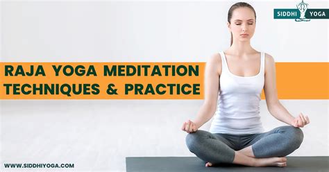 Raja Yoga Meditation: How to Practice & Techniques |Siddhi Yoga