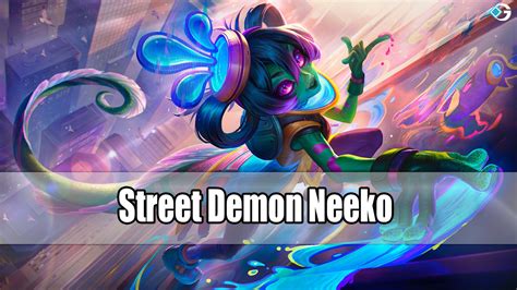 Street Demon Neeko: Splash Art, Price, & Release Date - GameRiv