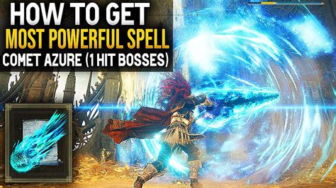 Elden Ring How To Get Most Powerful Spell "COMET AZURE" - The Best ...