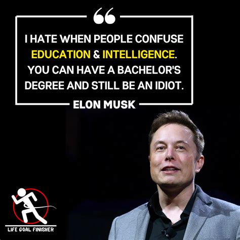 Elon Musk Quotes About Degree - Pile Quotes