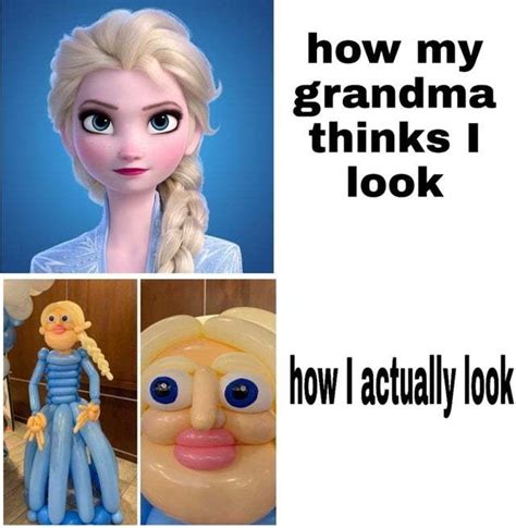 How my grandma thinks I look vs how I actually look - Meme by KnightOfCydonia :) Memedroid