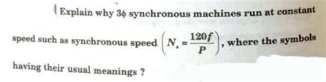 Solved Explain why 36 synchronous machines run at constant | Chegg.com