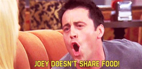 15 Times Joey From 'Friends' Was You And Your Relationship With Food