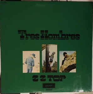 ZZ Top - Tres Hombres (1974, Vinyl) | Discogs