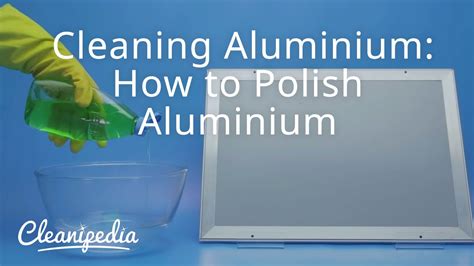 Cleaning Aluminium: How to Polish Aluminium - YouTube