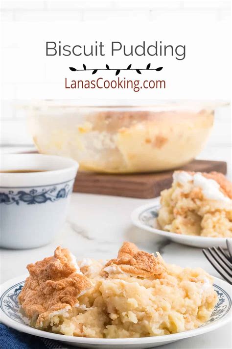 Biscuit Pudding Recipe - Lana’s Cooking