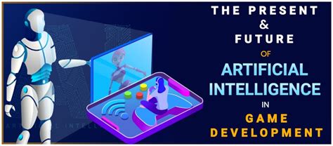 Future of artificial intelligence in video game development