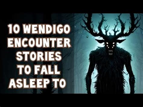 10 True Wendigo & Creepy Reddit Stories - YouTube