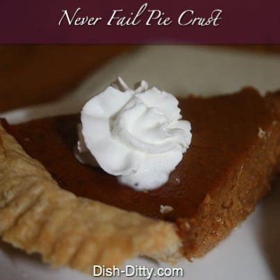 Never Fail Pie Crust Recipe - Dish Ditty