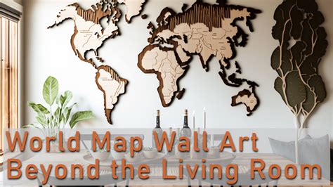 World Map Wall Art Beyond the Living Room – Wooden World Map