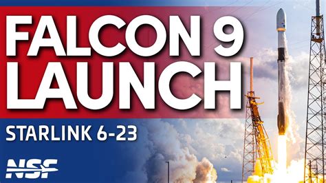 SpaceX Falcon 9 Launches Starlink 6-23 Mission | The Futurist Future Space Exploration