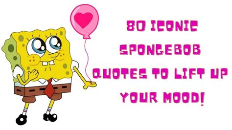 Top SpongeBob Quotes: Dive into Nostalgia with These Memorable Lines!