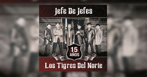 Los Tigres Del Norte - Jefe De Jefes (Letra y Video Oficial)