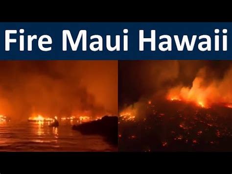 Maui Fire 2023 , Maui Hawaii Fire , Lahaina fire , Evacuation Lahaina island Hawaii , kahului ...