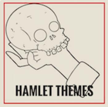 Hamlet Themes by Buchanan's AP Literature Curriculum | TpT