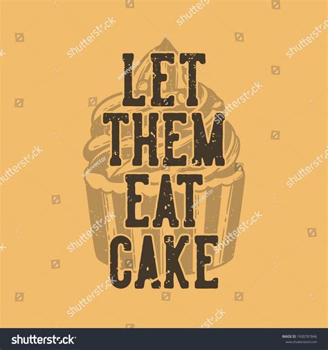 32 Let them eat cake Images, Stock Photos & Vectors | Shutterstock