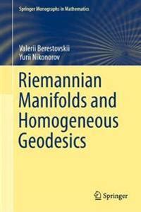 Riemannian Manifolds and Homogeneous Geodesics - Valerii Berestovskii, Yurii Nikonorov - sidottu ...