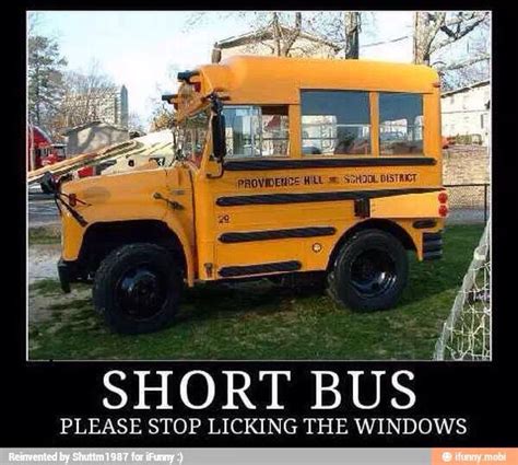 Funny Short Bus Quotes - ShortQuotes.cc