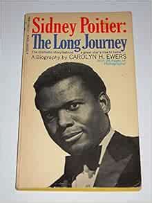 Sidney Poitier: The Long Journey (A Signet Book): Ewers, Carolyn H: Books