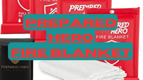 Why Every Home Needs A Prepared Hero Fire Blanket: All You Need To Know [Expert Reviews & Buyer ...