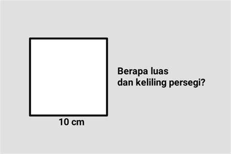 Contoh Soal Luas Dan Keliling Persegi Beserta Jawabannya - Pulpent