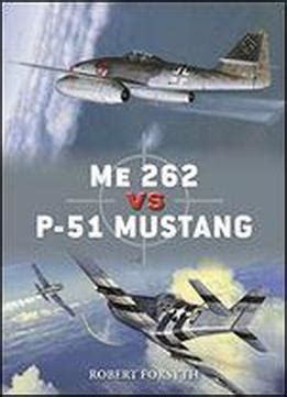 Me 262 Vs P-51 Mustang: Europe 194445 Download