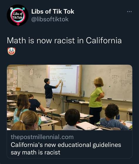 Libs of Tik Tok Libs of @libsoftiktok Math is now racist in California California's new ...