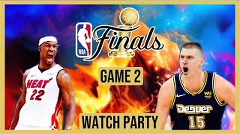 Miami Heat vs Denver Nuggets NBA Finals 2023 GAME 2 Live Stream Watch Party: Join The Excitement