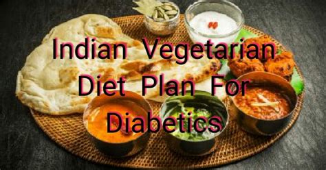 Indian Vegetarian Diet Plan For Diabetics I fashionablefoodz.com