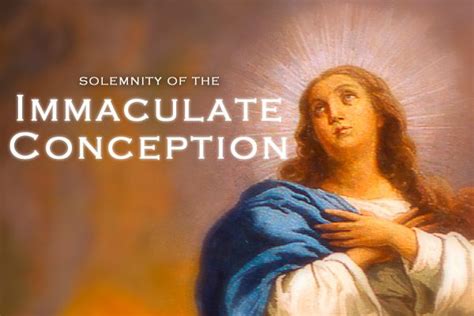 Solemnity of the Immaculate Conception of the Blessed Virgin Mary ...